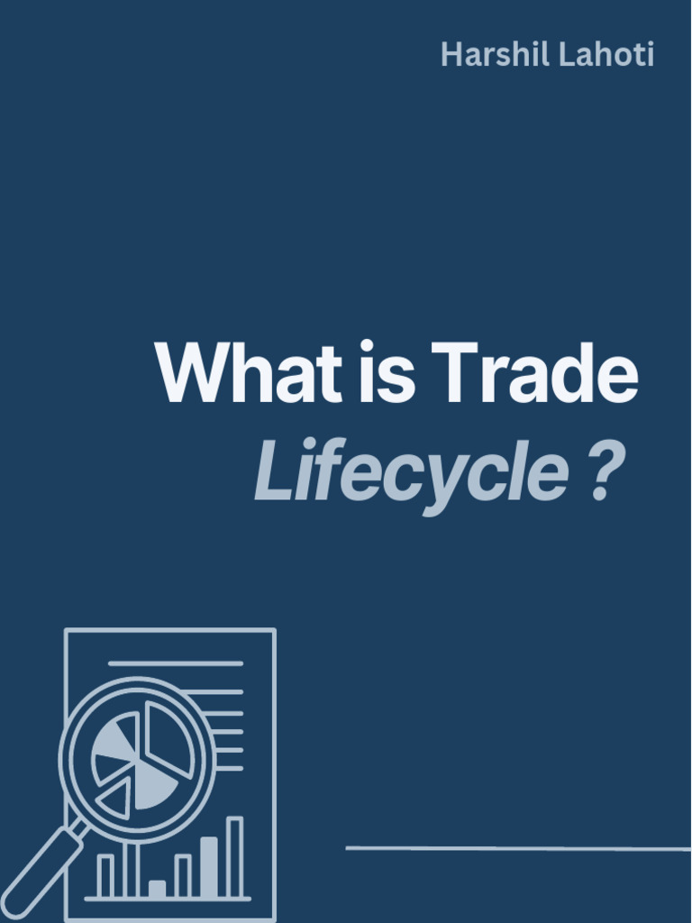 Understanding the Trade Lifecycle | PDF