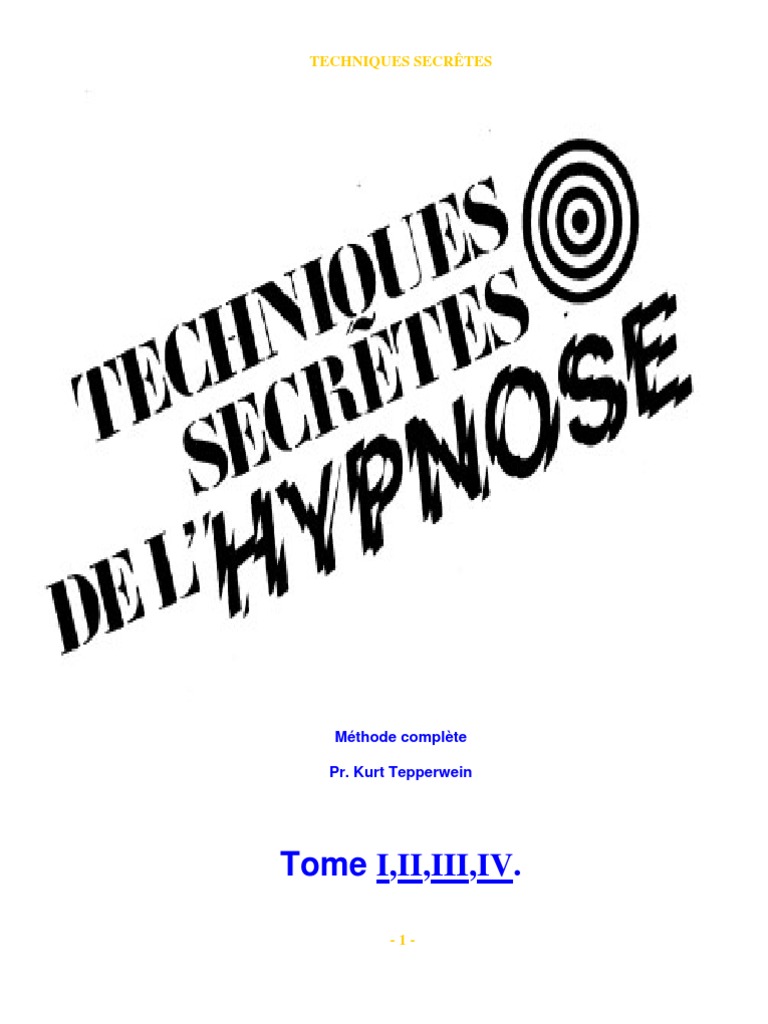 Les Secrets De L hypnose De Spectacle Pdf Gratuit Hypnose Secrets Tome 1 4 | PDF | Hypnose | États psychologiques