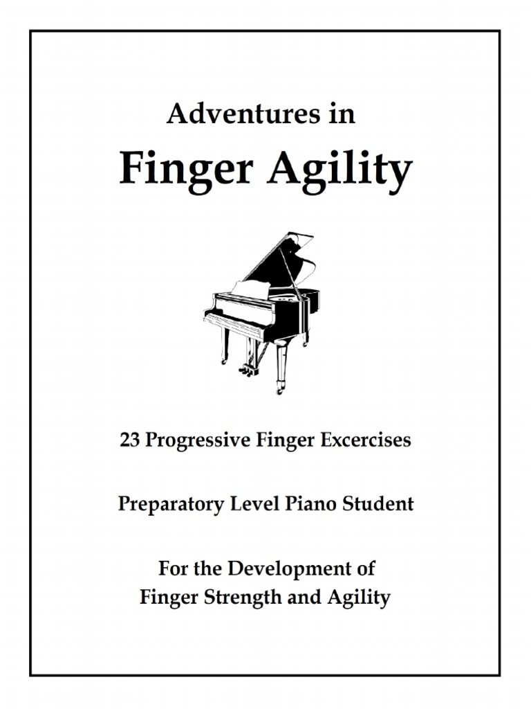 Adventures in Finger Agility - Preparatory (No Picts) | PDF