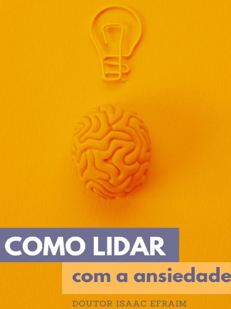 Como Lidar com a Ansiedade: Dr. Isaac Efraim | PDF | Ansiedade ...