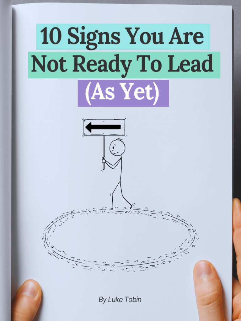 10 Signs You Are Not Ready To Lead | PDF | Psychology