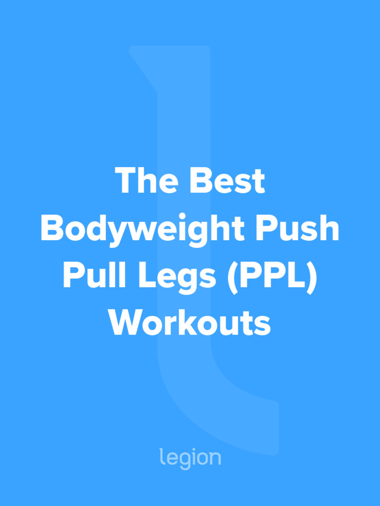 Bodyweight PPL Workout Guide | PDF | Muscle Hypertrophy | Strength Training