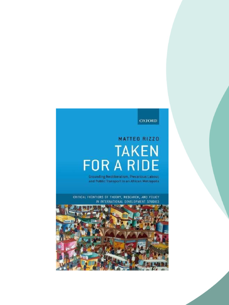Taken for a Ride: Grounding Neoliberalism Precarious Labour and