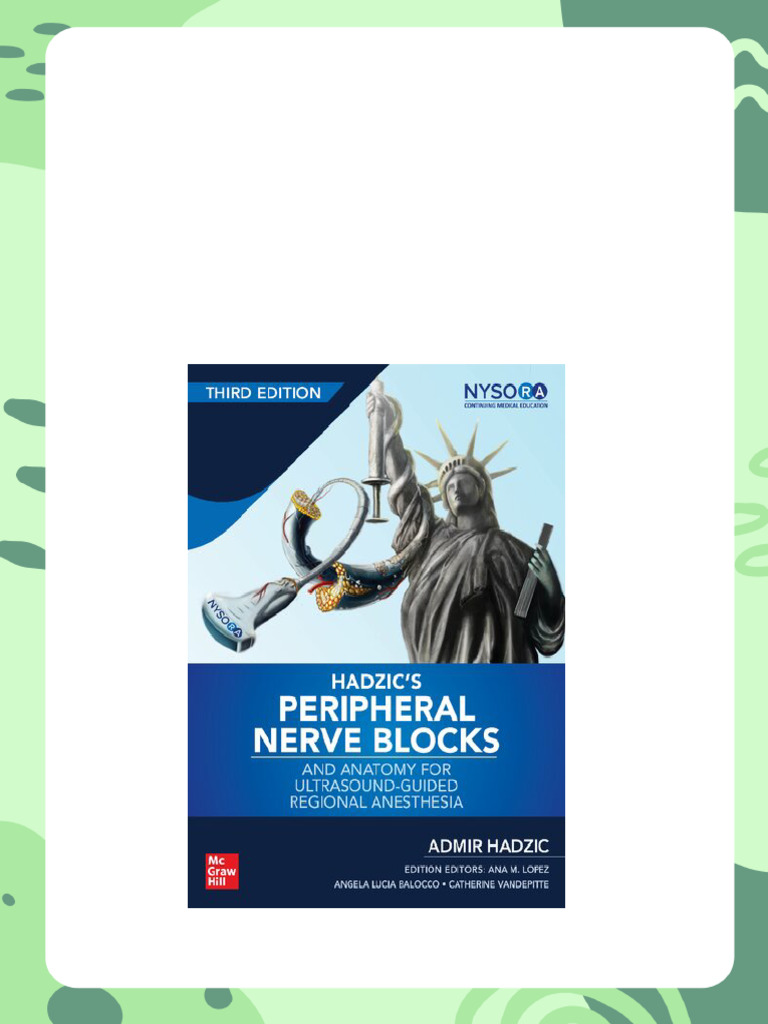 Hadzic's Peripheral Nerve Blocks and Anatomy For Ultrasound-Guided ...