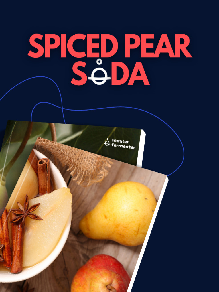 Spiced Pear Soda - Master Fermenter | PDF | Soft Drink | Ginger