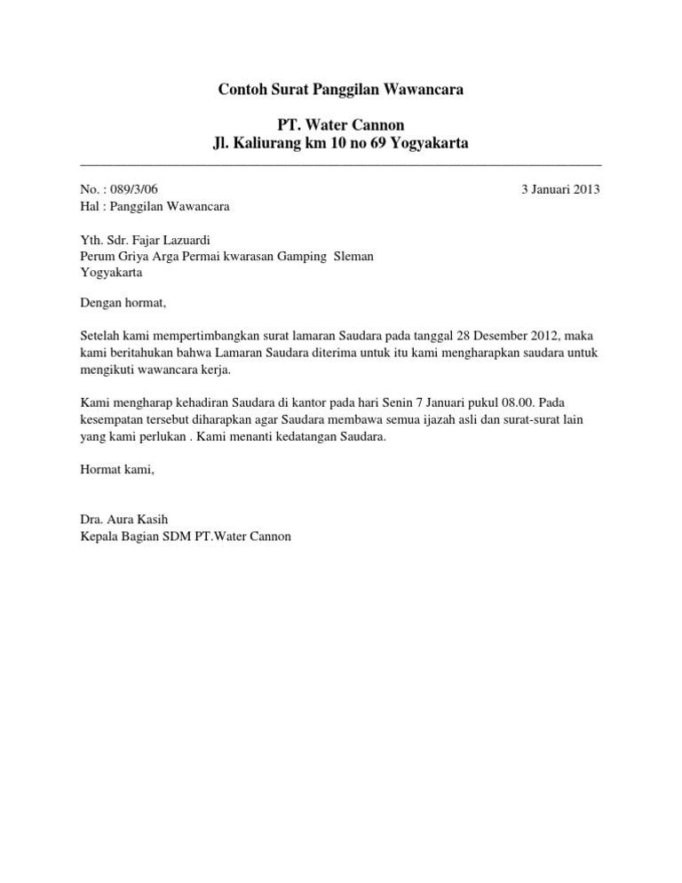 Contoh Surat Panggilan Wawancara Kerangka surat ini hanya contoh kasar yang bisa diubah atau dikembangkan sesuai keperluan.