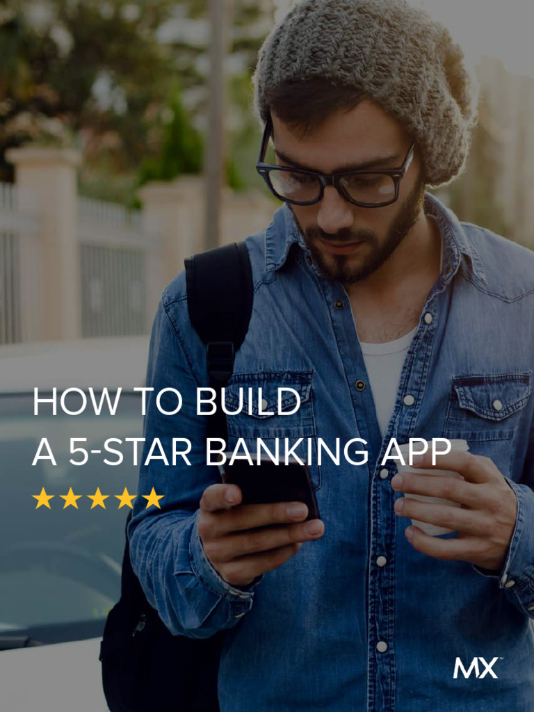 How To Build A 5-Star Banking App | PDF | Mobile App | Usability