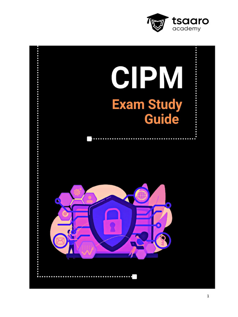 CIPM Exam Guide Tsaaro Academy | PDF | Privacy | Information Security