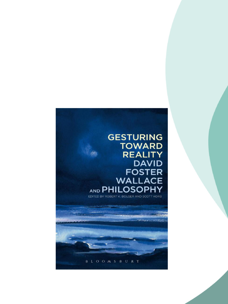 Gesturing Toward Reality David Foster Wallace and Philosophy 1st ...