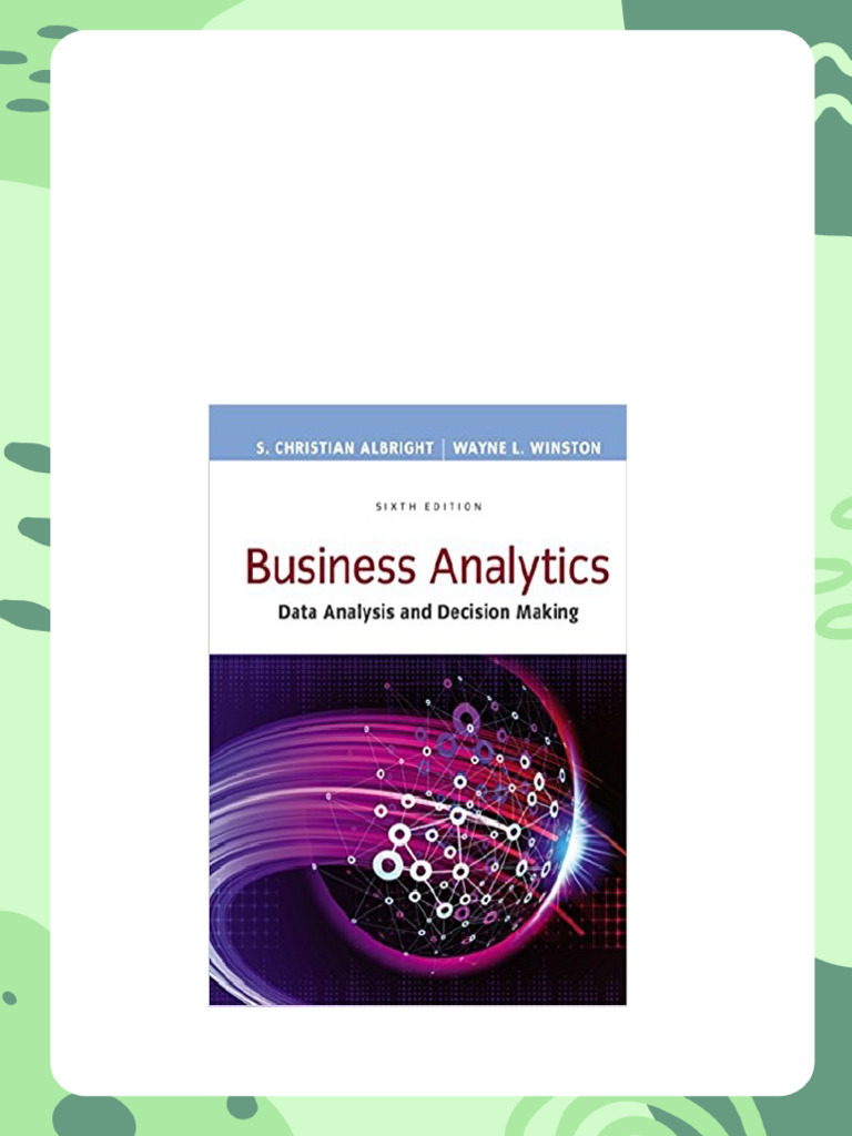 (eBook PDF) Business Analytics Data Analysis Decision Making 6th ...