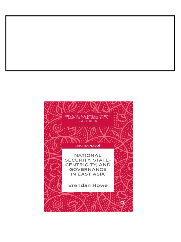 National Security, Statecentricity, and Governance in East Asia Howe ...