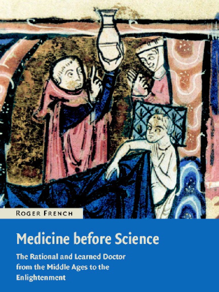 French - Medicine Before Science. The Business of Medicine From The Middle  Ages To The Enlightenment (2003) | PDF | Physician | Medicine