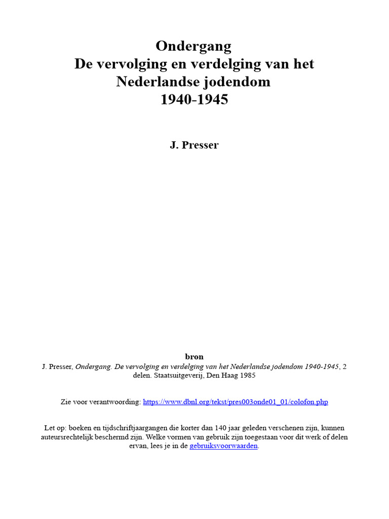 Ondergang - de Vervolging en Verdelging Van Het Nederlandse Jodendom ...