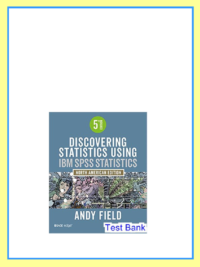 Discovering Statistics Using IBM SPSS Statistics 5th Edition Field Test ...