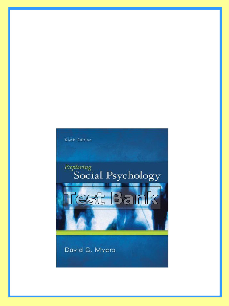 Exploring Social Psychology 6th Edition Myers Test Bank pdf download ...