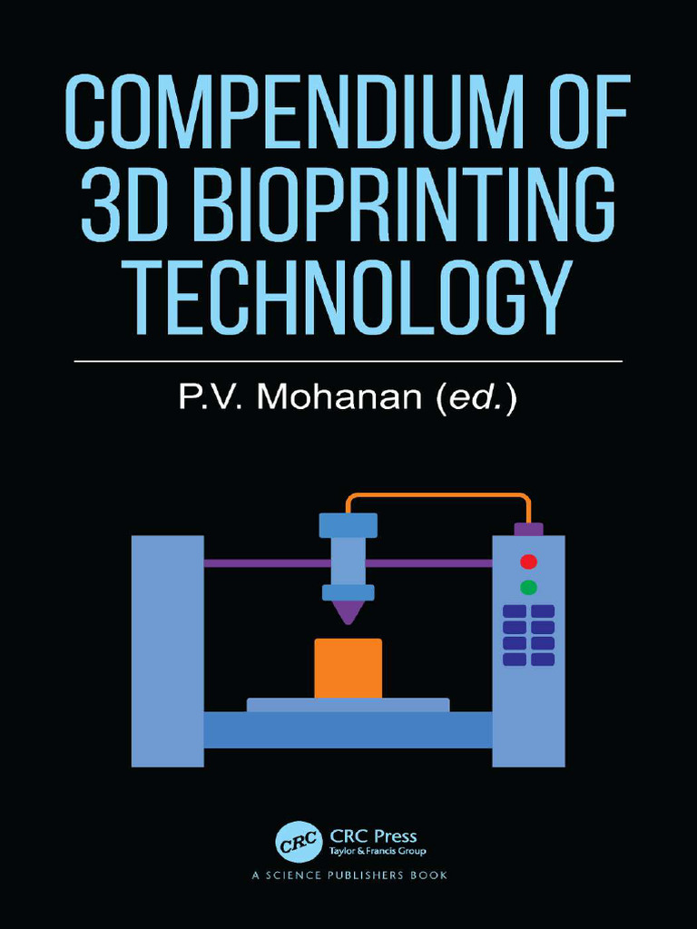3D Bioprinting Technology Compendium | PDF | Tissue Engineering