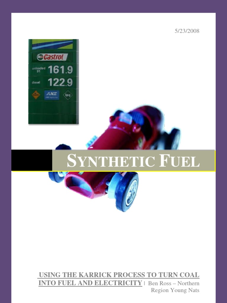 Ynthetic UEL Using The Karrick Process To Turn Coal Into Fuel and