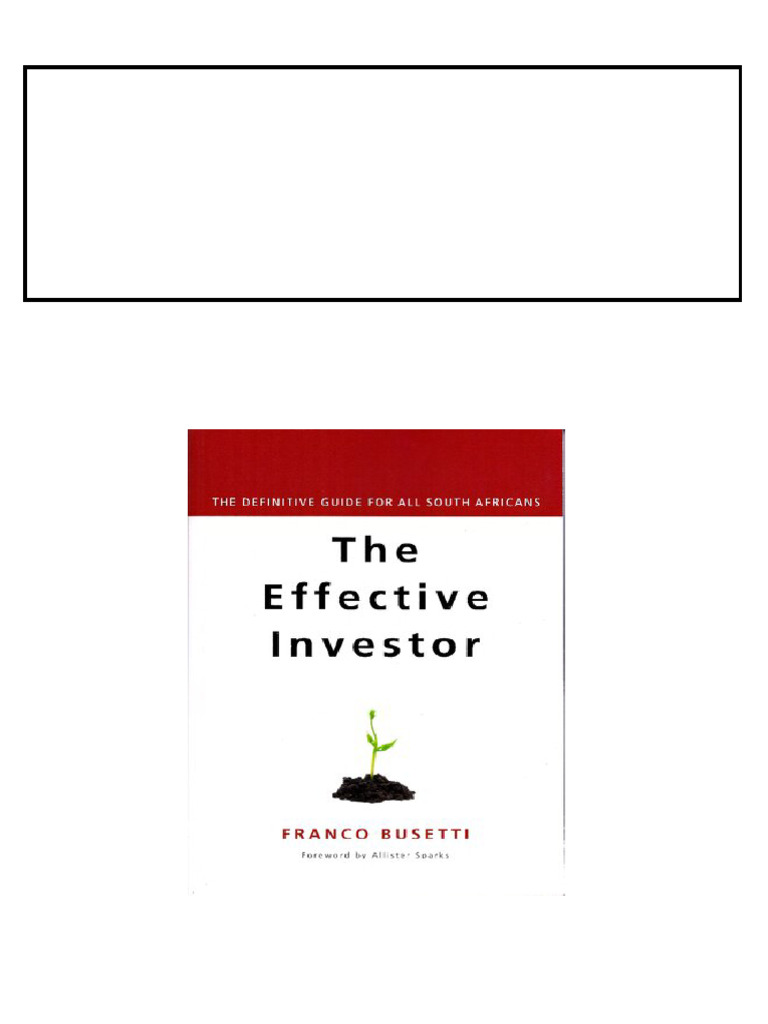 The effective investor the definitive guide for all South Africans 1st