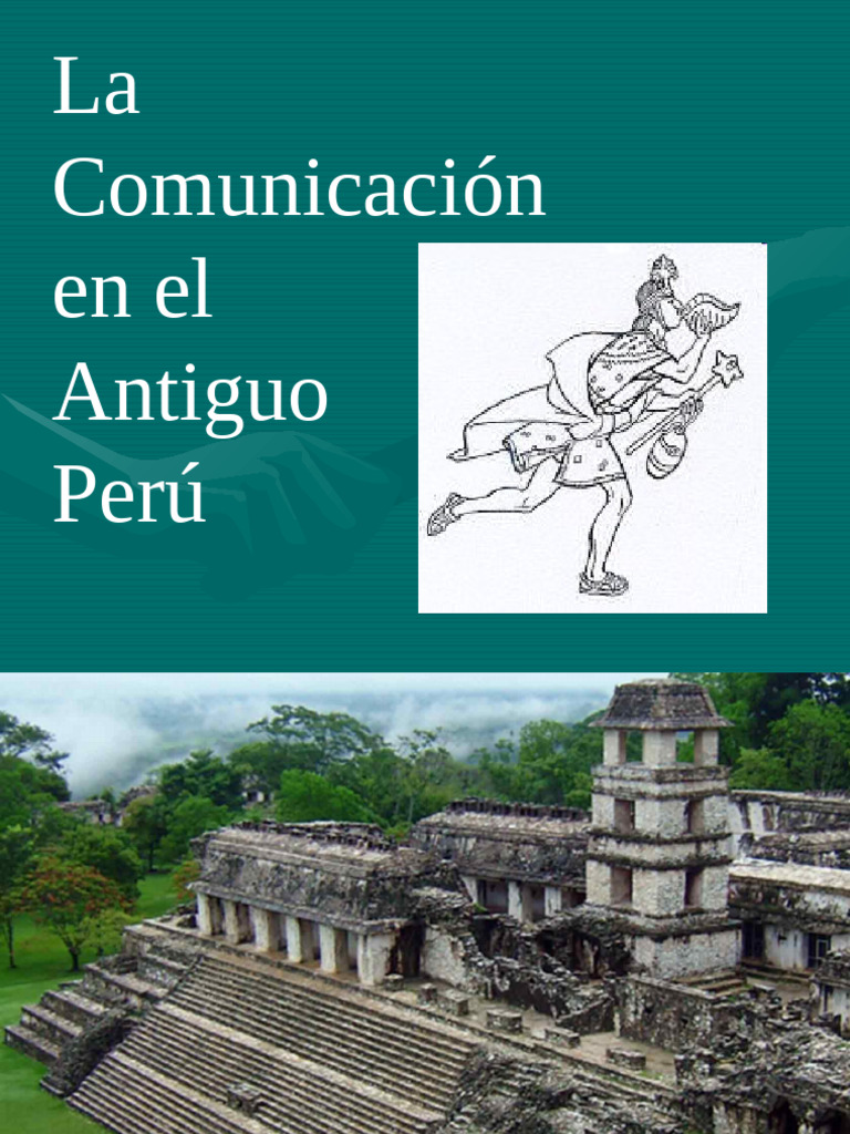 Comunicacion Antiguo Peru | PDF