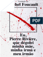 Eu, Pierre Rivière, que degolei minha mãe, minha irmão e meu irmão