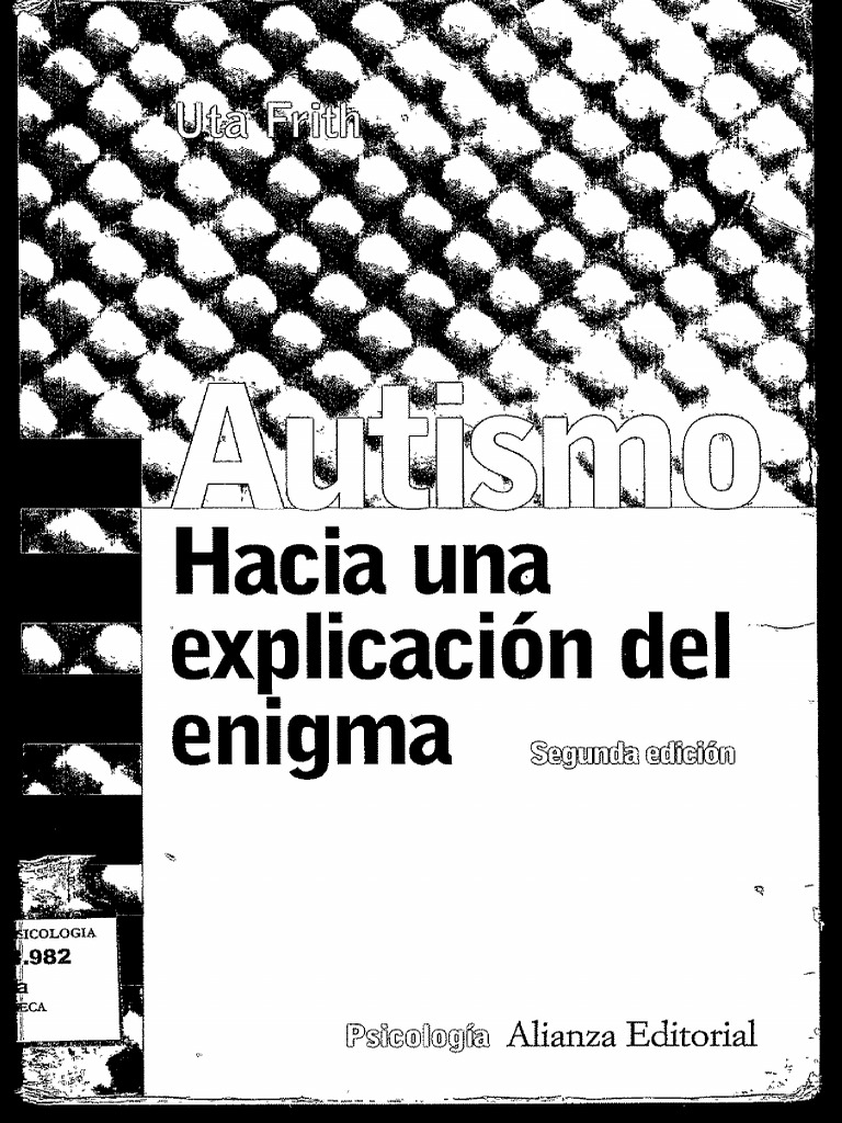 Autismo: Explicación del Enigma de Uta Frith | PDF | Autismo | Síndrome ...