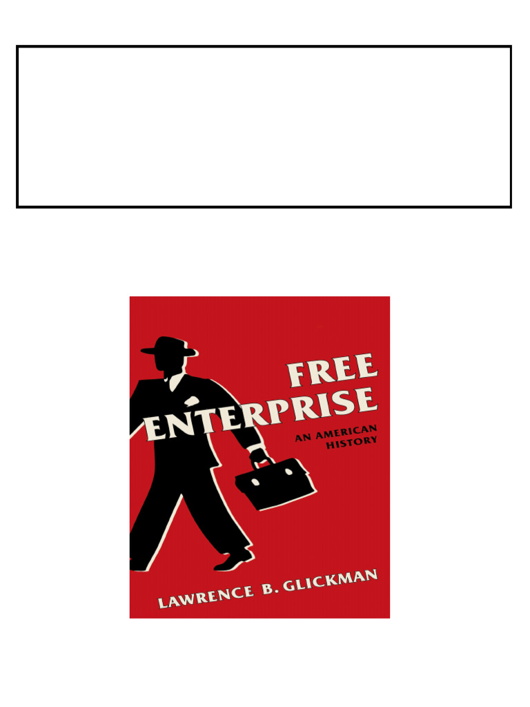 Free Enterprise An American History Lawrence B. Glickman pdf download ...