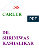 Stress and Careers Dr. Shriniwas Kashalikar