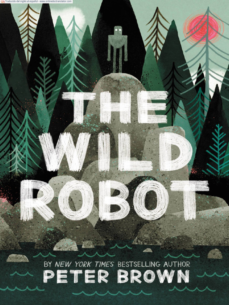 La llegada de Roz, el robot salvaje | PDF | Robot | Robótica