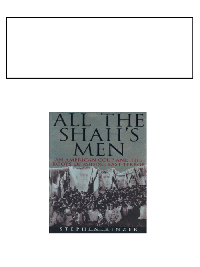 All the Shah s Men An American Coup and the Roots of Middle East Terror