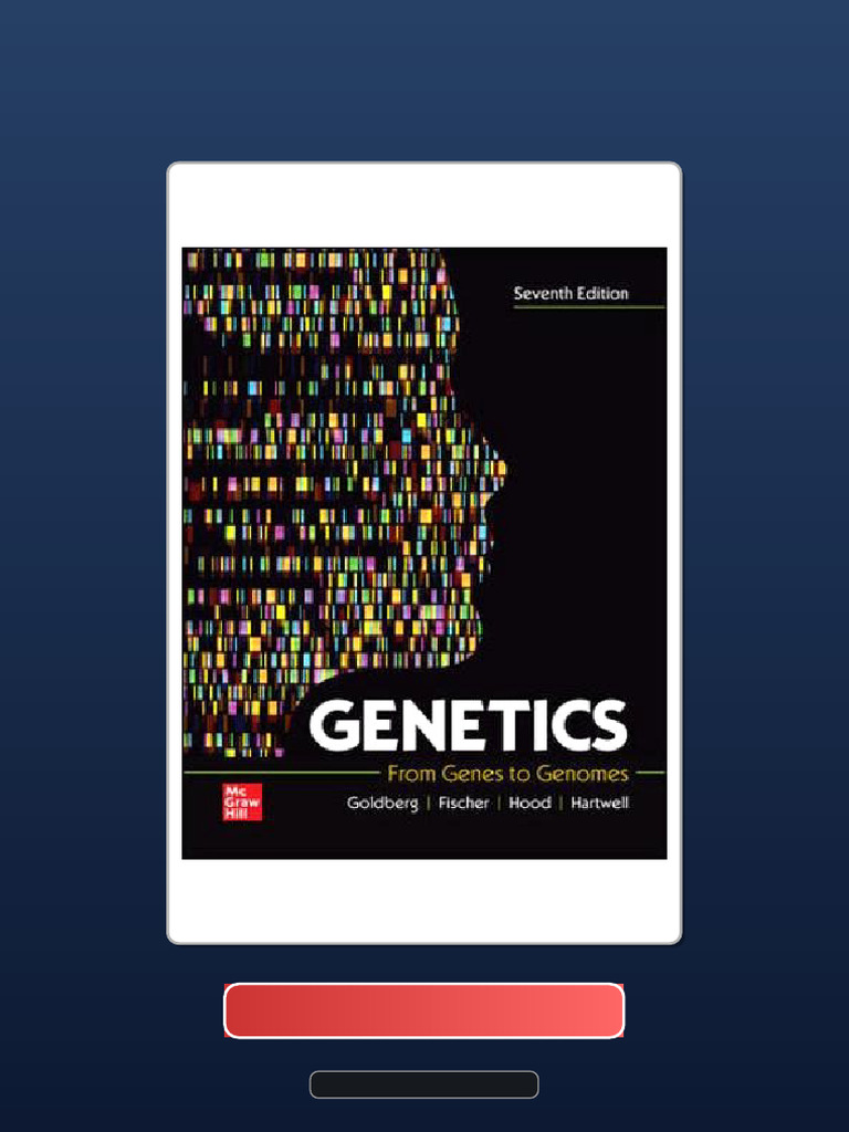 Immediate Access Genetics From Genes To Genomes 7th Edition Goldber ...