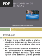 O Processo do Design de Interação– Aula 5 - Desenvolvimento de Interfaces