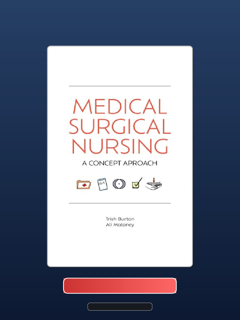 Immediate Access MedicalSurgical Nursing A Concept Map Approach 1st ...