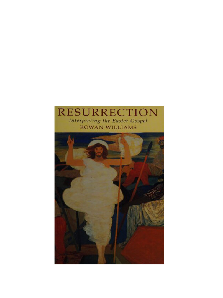 Resurrection Interpreting the Easter Gospel 2nd Edition Rowan Williams