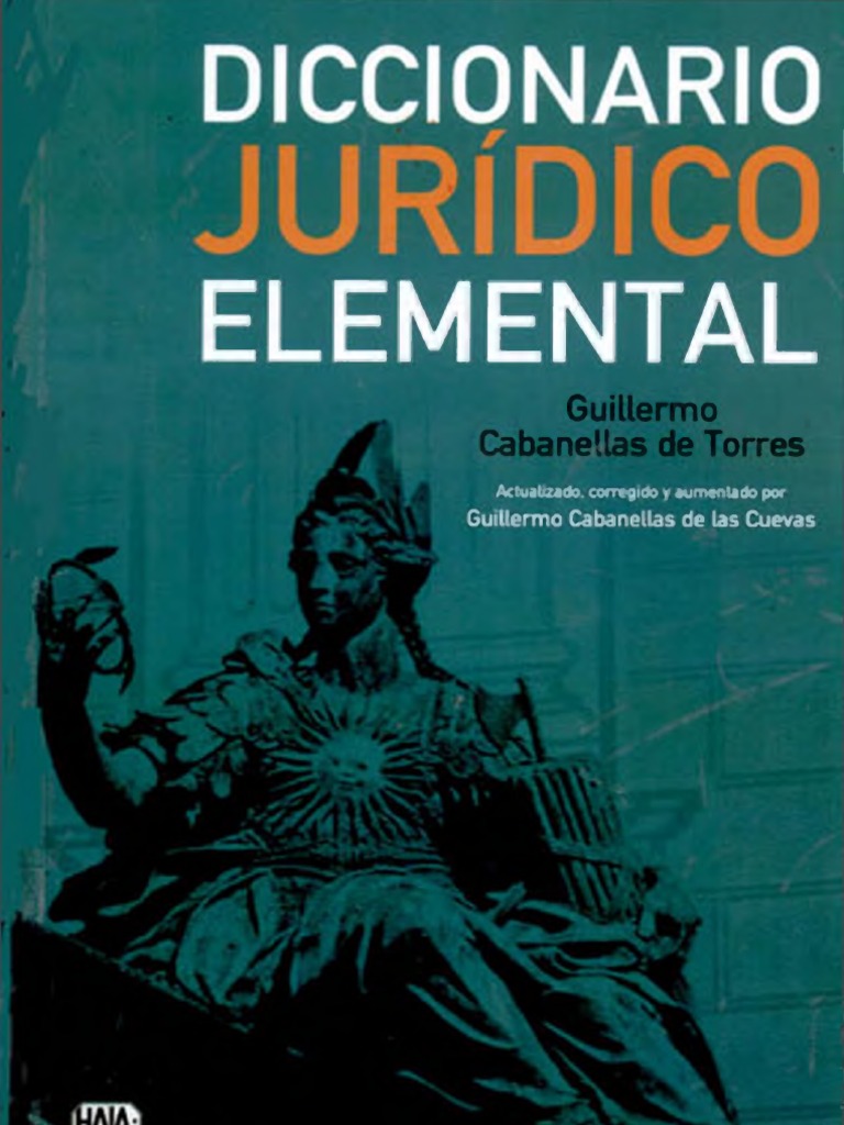 Diccionario Jurídico Elemental - Guillermo Cabanellas de Torres | PDF | Propiedad | Causa de la acción