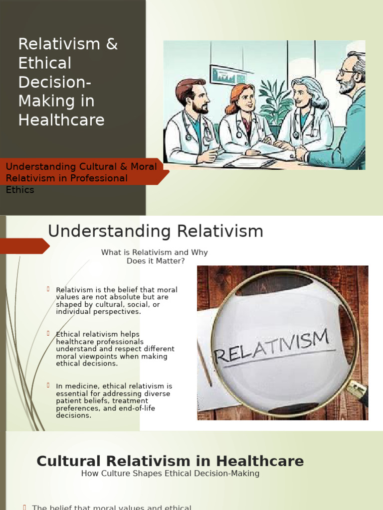 Ethical Relativism in Healthcare Decisions | PDF | Health Care | Relativism