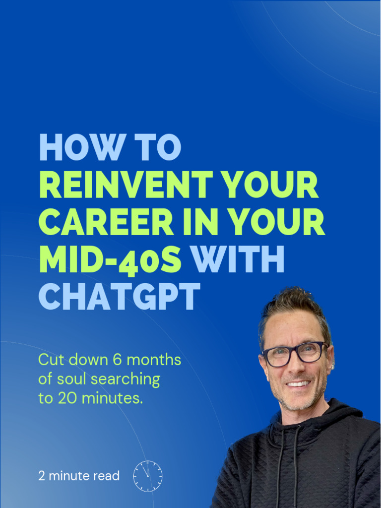 How To Reinvent Your Career in Your Mid 40s With ChatGPT 1680407501 | PDF