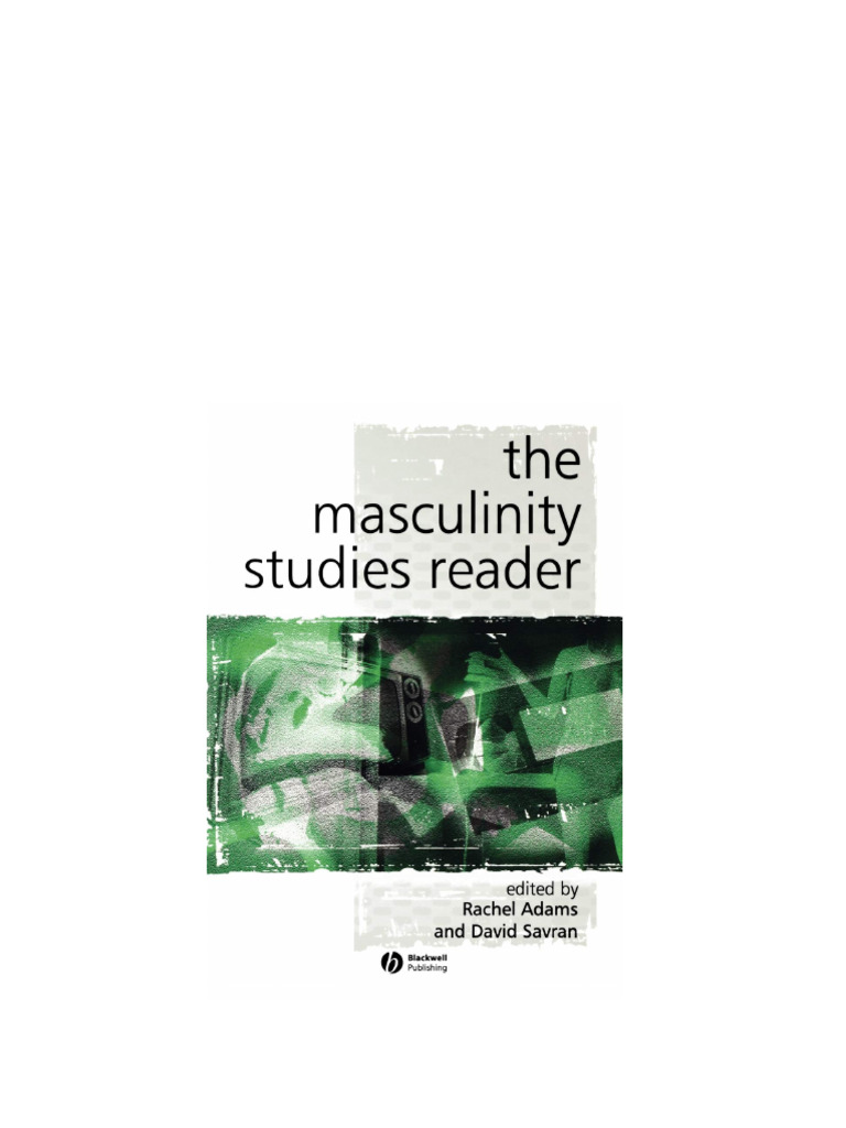 The Masculinity Studies Reader 1st Edition Rachel Adams (Editor The Masculinity Studies Reader 1st Edition Rachel Adams (Editor