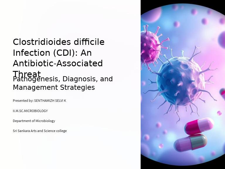 Clostridioides Difficile Infection CDI An Antibiotic Associated Threat ...