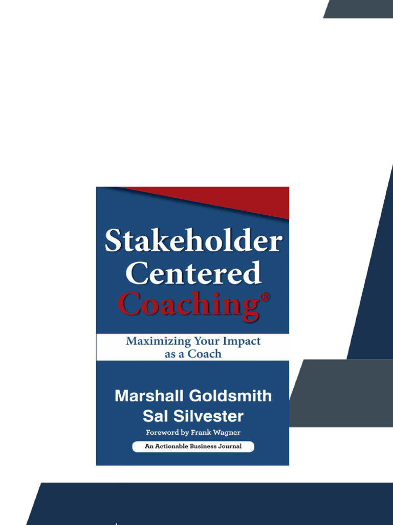 Stakeholder Centered Coaching Maximizing Your Impact As A Coach