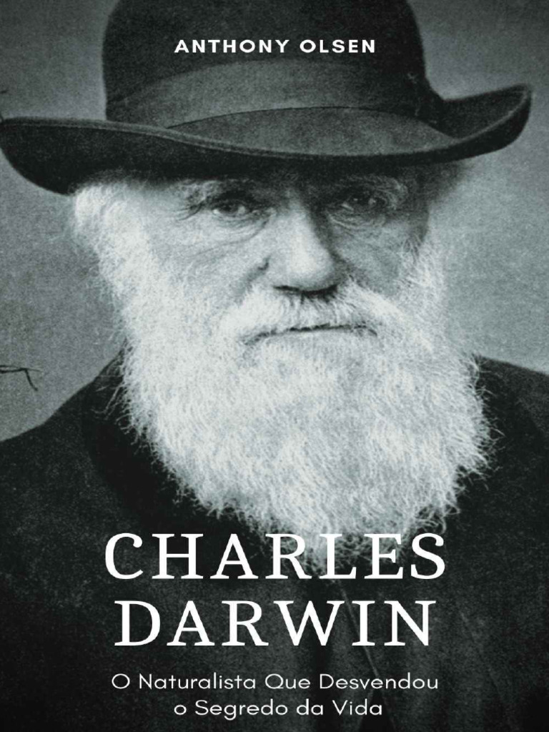 Vida e Legado de Charles Darwin | PDF | Charles Darwin | Evolução