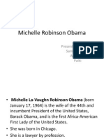 Michelle Robinson Obama: Presented By: Samdisha Ayesha Palki