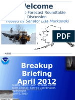 Break-Up Forecast Roundtable Discussion: Welcome