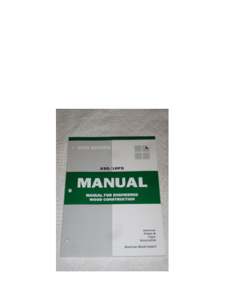 ASD LRFD Manual Manual For Engineered Wood Construction 2005th Edition ASD LRFD Manual Manual For Engineered Wood Construction 2005th Edition