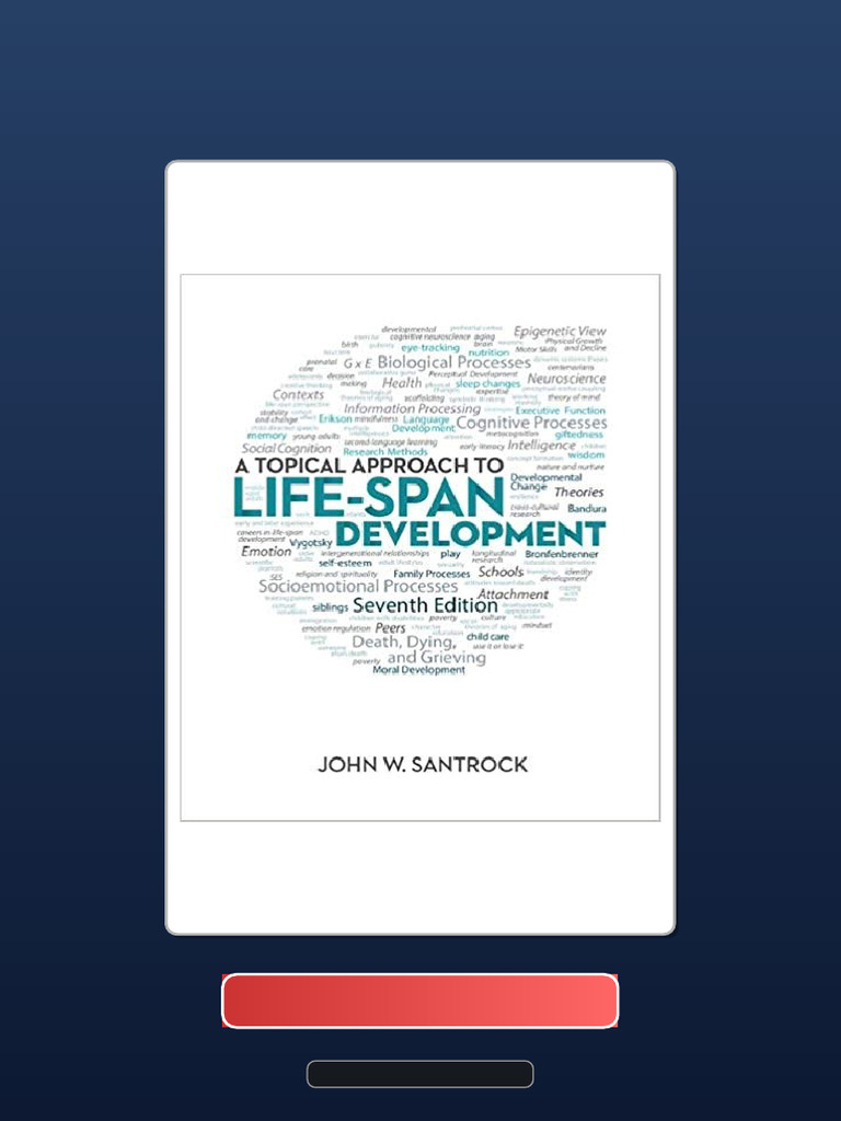 A Topical Approach To Life Span Development 7th Edition by John W