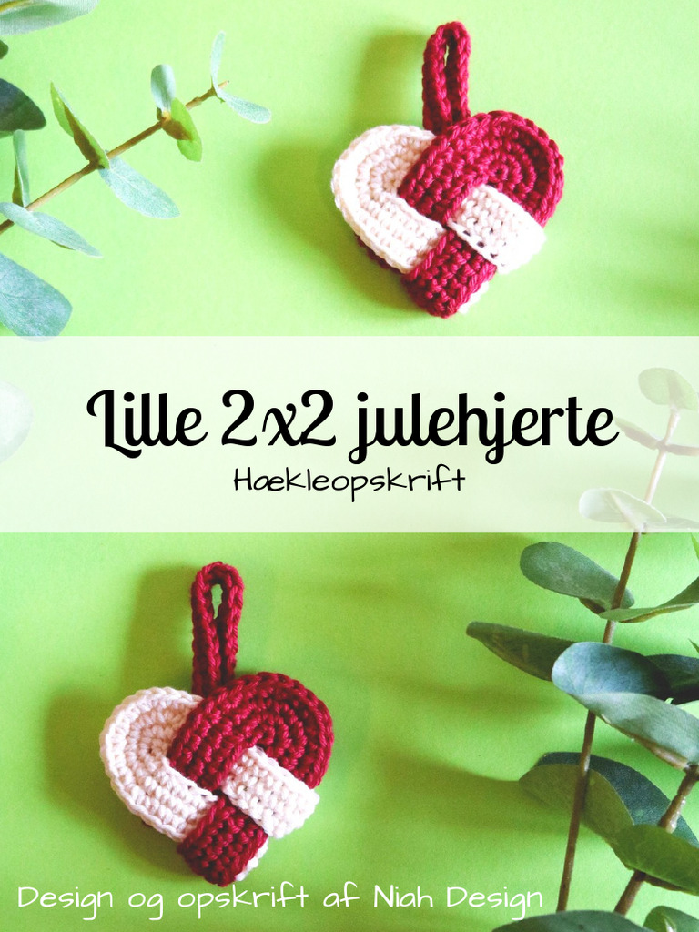 Lille 2x2 Julehjerte Haekleopskrift | PDF