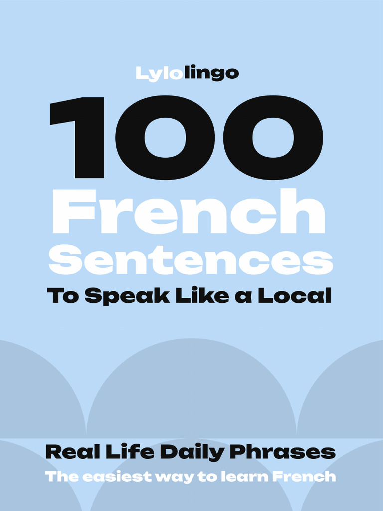 100 French Sentences To Speak Like A Local | PDF