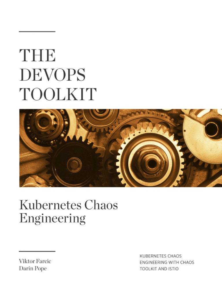 The Devops Toolkit Kubernetes Chaos Engineering 1 20201109nbsped | PDF ...