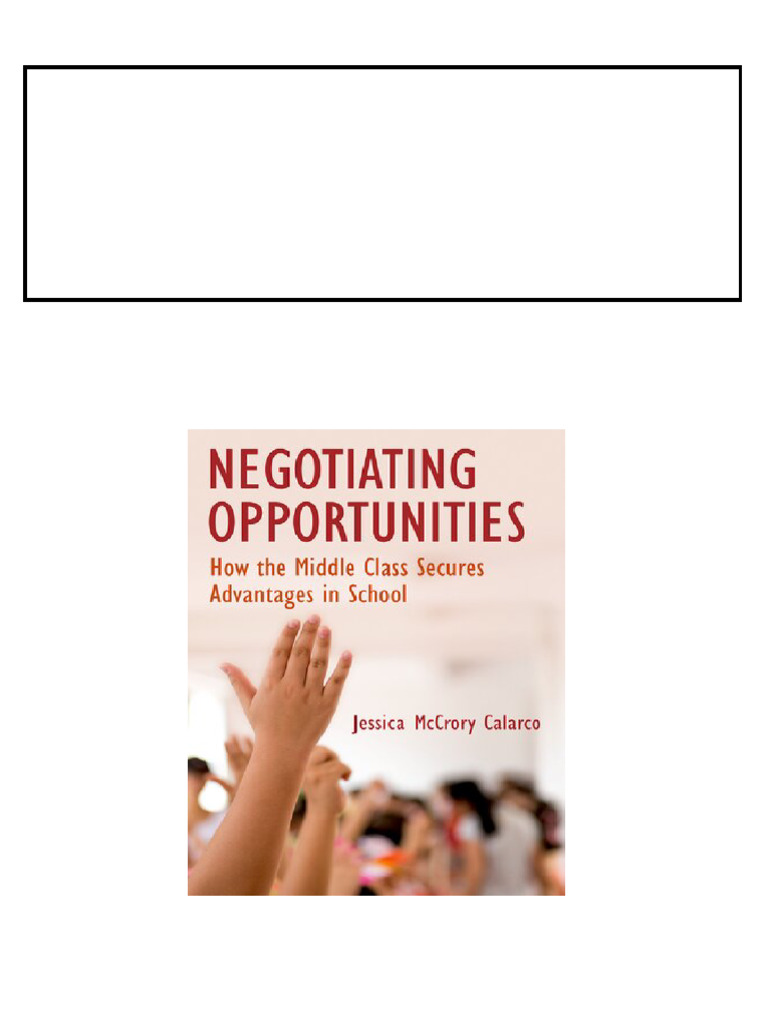  Negotiating Opportunities: How the Middle Class Secures Advantages in ...