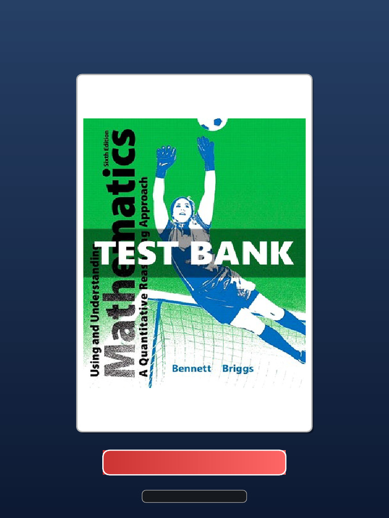 Using and Understanding Mathematics 6 Ed Bennett Ebook and TestBank ...