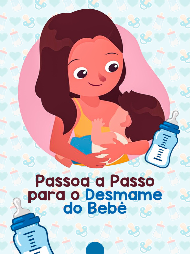 #03 - Ebook - Bônus 02# Passoa A Passo para o Desmame Do Bebê | PDF ...